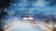 The Silky Fine Mist Installation